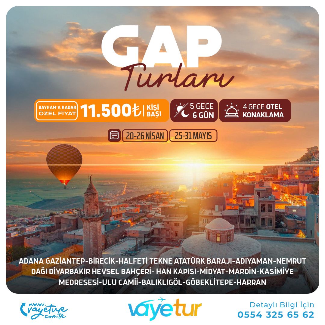 GAP RÜYASI TURU 5 GECE 6 GÜN 